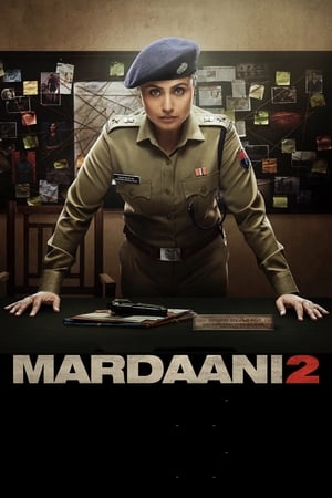 Mardaani 2 (2019) Hindi Movie 720p HDRip x264 [830MB]